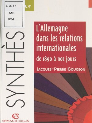 cover image of L'Allemagne dans les relations internationales, de 1890 à nos jours